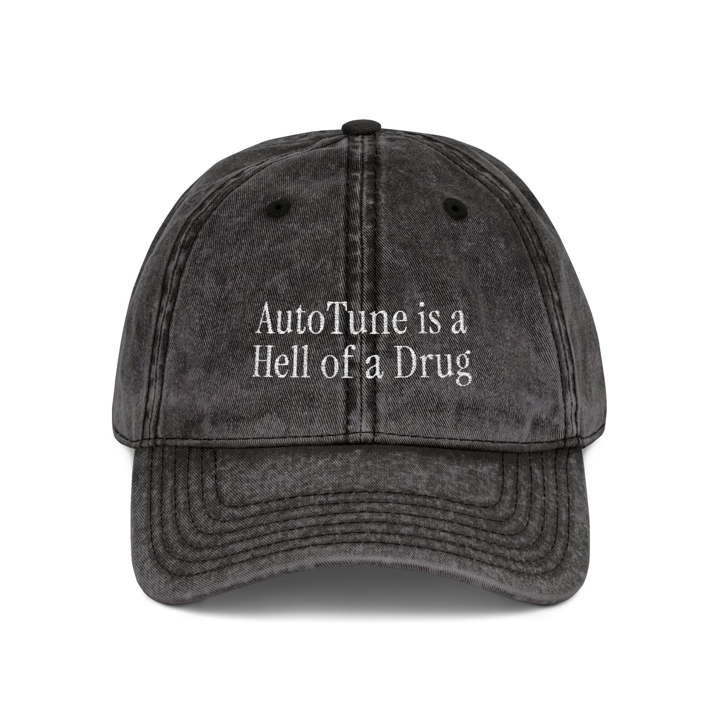 AutoTune is a Hell of a Drug Embroidered Cap | Cotton Twill Hat